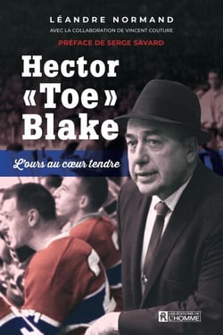 Hector «Toe» Blake - L'ours au cœur tendre