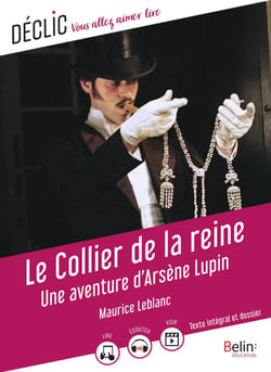 Le Collier de la reine : Une aventure d'Arsène Lupin