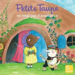 Petit taupe ne veut pas d'amoureux