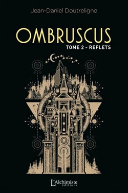 Ombruscus - Tome 2 : Reflets