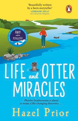 Life and Otter Miracles - The perfect feel-good book from the #1 bestselling author of Away with the Penguins