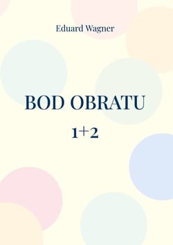 Bod obratu 1+2 - Nebo muj uhel pohledu