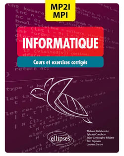Informatique - MP2I/MPI - CPGE 1re et 2e années - Cours et exercices corrigés