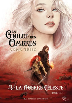La guerre céleste - Partie 1 - La Guilde des Ombres, T3
