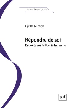 Répondre de soi : Enquête sur la liberté humaine