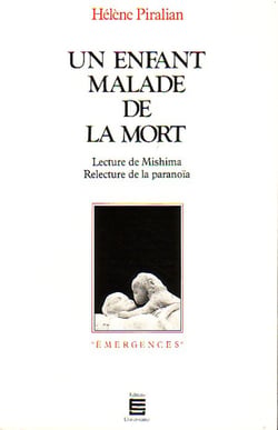 Un enfant malade de la mort - Lecture de Mishima - Relecture de la paranoïa