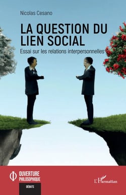 La question du lien social - Essai sur les relations interpersonnelles