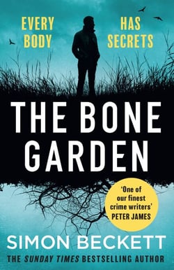 The Bone Garden - An Atmospheric, Chilling Thriller From The Sunday Times Bestselling Author