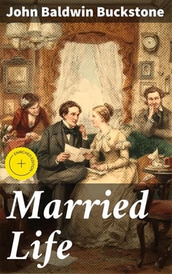 Married Life - A Comedy, in Three Acts