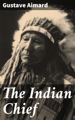 The Indian Chief - The Story of a Revolution