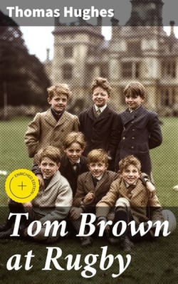 Tom Brown at Rugby