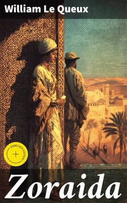 Zoraida - A Romance of the Harem and the Great Sahara