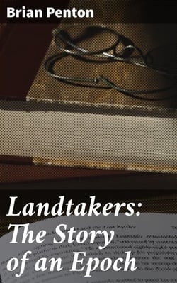 Landtakers: The Story of an Epoch
