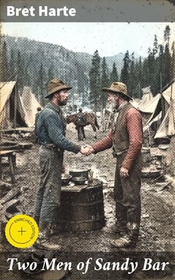 Two Men of Sandy Bar - A Drama