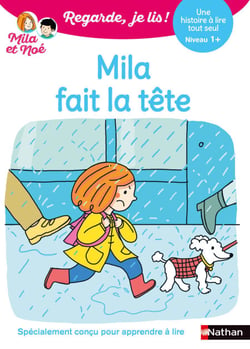 Mila fait la tête - Regarde, je lis avec Mila et Noé  - Lecture CP niveau 1+