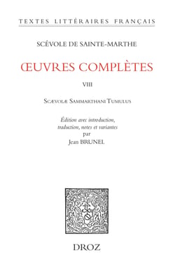 Œuvres complètes. T. VIII - Scaevolae Sammarthani Tumulus
