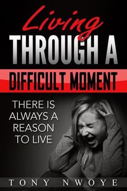Living Through a Difficult Moment