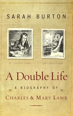 A Double Life - A Biography of Charles and Mary Lamb