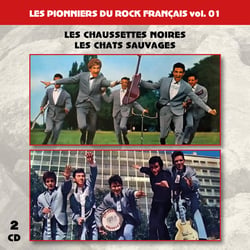 Les pionniers du Rock Français vol. 01 : Les Chaussettes Noires - Les Chats Sauvages - CD