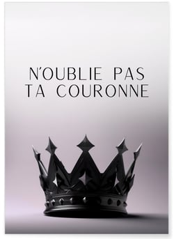 Affiche Motivation N'oublie Pas Ta Couronne | A3 : 29,7x42cm