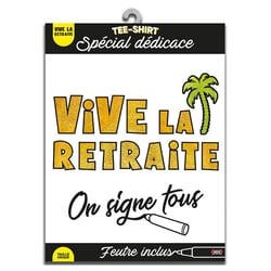 T-shirt à dédicacer - Vive la retraite - Avec feutre inclus - Taille unique