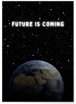 Affiche Motivation Inspirante The future is coming | A3 : 29,7x42cm