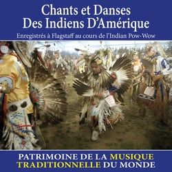 Chants et Danses des Indiens d'Amérique - Patrimoine de la musique traditionnelle du monde - CD
