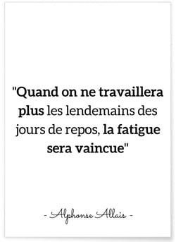 Affiche citation Alphonse Allais 'Quand on ne travaillera plus...' | A3 : 29,7x42cm