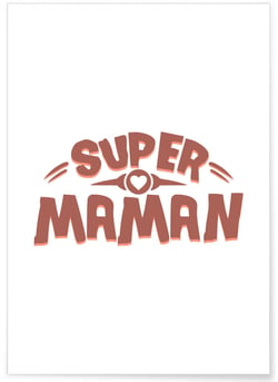 Affiche 'Super maman...' | A3 : 29,7x42cm