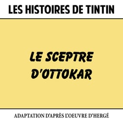 Les Histoires de Tintin : Le Sceptre d'Ottokar - CD