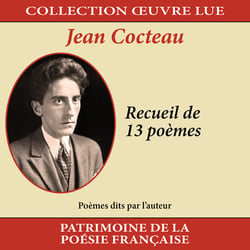Collection oeuvre lue - Jean Cocteau : Recueil de 13 poèmes - CD