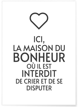 Affiche 'Ici, la maison du bonheur...' | A3 : 29,7x42cm