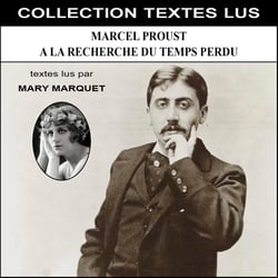 Marcel Proust : A la recherche du temps perdu Collection Textes Lus - CD