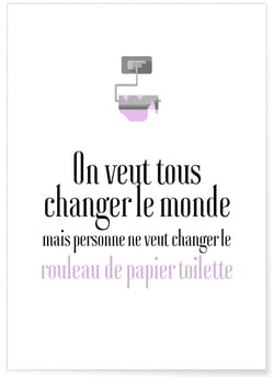 Affiche Toilettes : 'On veut tous changer le Monde' | A3 : 29,7x42cm