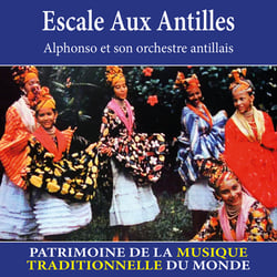 Escale aux Antilles - Patrimoine de la musique traditionnelle du monde - CD
