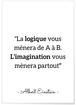Affiche Einstein 'La logique vous mènera...' | A3 : 29,7x42cm