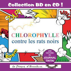 Collection BD en CD : Chlorophylle contre les rats noirs - CD