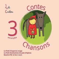 3 contes & 3 chansons : Le petit chaperon rouge, Le petit bonhomme de pain d'épices, Boucle d'or et les 3 ours - CD