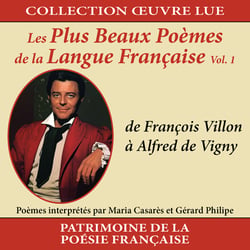 Collection oeuvre lue - Les plus beaux poèmes de la langue française - Volume 1 : de François Villon à Alfred de Vigny - CD