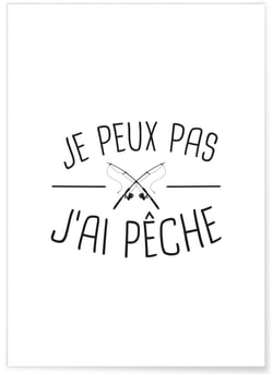 Affiche 'Je peux pas j'ai pêche' | A3 : 29,7x42cm