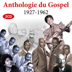 Anthologie du Gospel 1927-1962 - CD