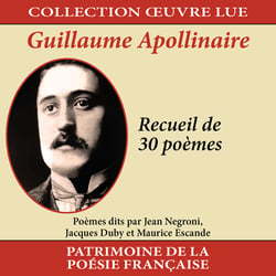 Collection oeuvre lue - Guillaume Apollinaire : Recueil de 30 poèmes - CD