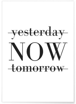 Affiche Yesterday NOW tomorrow | A3 : 29,7x42cm