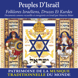 Peuples d'Israêl : folklores israéliens, druzes et kurdes - Patrimoine de la musique traditionnelle du monde - CD
