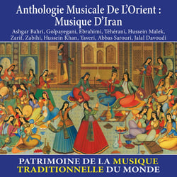 Anthologie musicale de l'Orient : musique d'Iran - Patrimoine de la musique traditionnelle du monde - CD