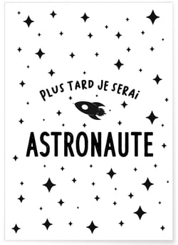 Affiche 'Plus tard je serai astronaute' | A3 : 29,7x42cm