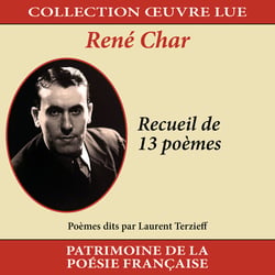 Collection oeuvre lue - René Char : Recueil de 13 poèmes - CD