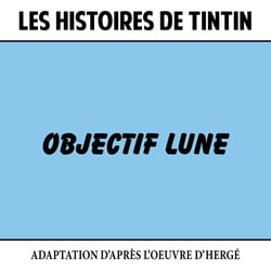 Les Histoires de Tintin : Objectif Lune - CD
