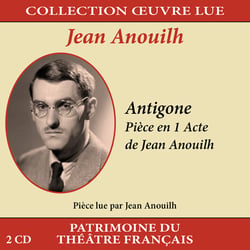 Collection oeuvre lue - Jean Anouilh : Antigone - CD