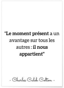 Affiche Charles Caleb Colton : 'Le moment présent...' | A3 : 29,7x42cm